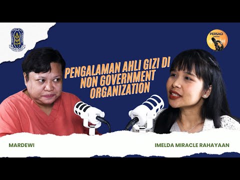 Pengalaman Ahli Gizi di NGO | PERSAGI Kabupaten Langkat PODCAST Eps. 15